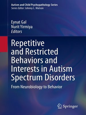 cover image of Repetitive and Restricted Behaviors and Interests in Autism Spectrum Disorders